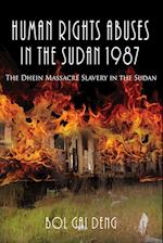 Human Rights Abuses in the Sudan 1987: The Dhein Massacre Slavery in the Sudan 