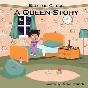 Bedtime Chess A Queen Story