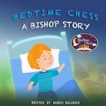 Bedtime Chess A Bishop Story 