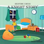 Bedtime Chess A Knight Story 