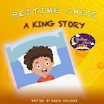 Bedtime Chess A King Story 