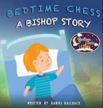 Bedtime Chess A Bishop Story 