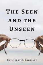 The Seen and The Unseen 