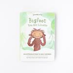 Bigfoot, You Are Lovable