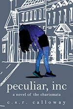 Peculiar, INC: A Novel of the Charismata 