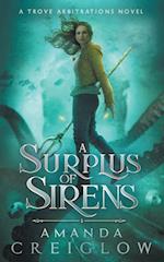 A Surplus of Sirens 