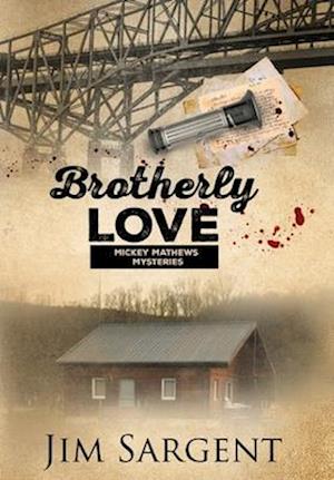 Brotherly Love: A Mickey Mathews Mystery