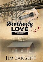 Brotherly Love: A Mickey Mathews Mystery 