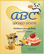 ABC Word Book- Children's Picture Book | Food and Animals | by James E Benedict: Children's Picture Book | Food and Animals 