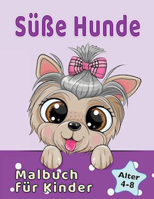 Süße Hunde Malbuch für Kinder von 4-8 Jahren