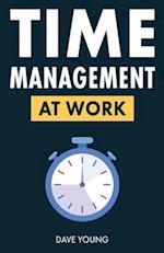 Time Management at Work