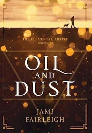 Oil and Dust