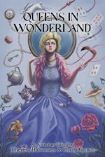 Queens in Wonderland