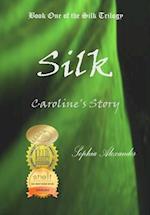 Silk: Caroline's Story: Caroline's Story 