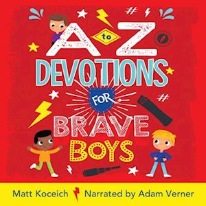 to Z Devotions for Brave Boys (ReadAloud)