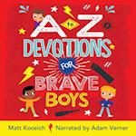 to Z Devotions for Brave Boys (ReadAloud)