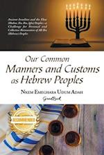 OUR COMMON MANNERS AND CUSTOMS AS HEBREW PEOPLES