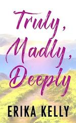 Truly, Madly, Deeply (Alternate Special Edition Cover) 