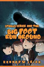 Stanley Ryker and the Bigfoot Run Around