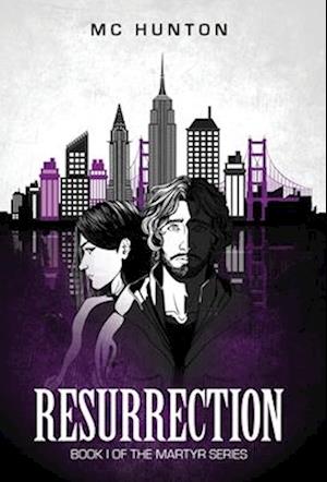 Resurrection: Book I Of The Martyr Series