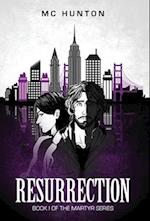 Resurrection: Book I Of The Martyr Series 