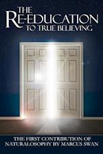 The Re-Education to True Believing 