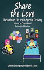 Share the Love: The Balloon Girl and A Special Delivery 