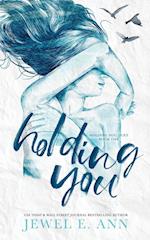 Holding You