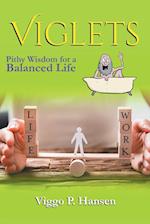 Viglets: Pithy Wisdom for a Balanced Life 