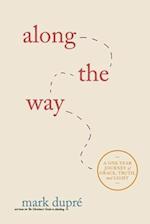 Along the Way: A One-Year Journey of Grace, Truth, and Light 