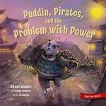 Puddin Pirates and the Problem with Power