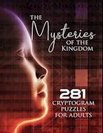 The Mysteries of the Kingdom: 281 Cryptogram Puzzles for Adults 