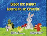 Blade the Rabbit Learns to be Grateful 