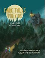 Dark Tales for Kids: 6 Scary Tales for Young Minds 