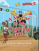 A Moose in My Starting Gate 