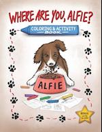 Where Are You, Alfie? Coloring & Activity Book 