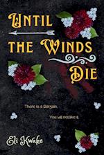 Until the Winds Die