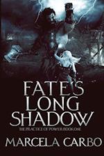 Fate's Long Shadow 