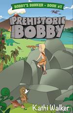 Prehistoric Bobby 