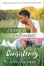 Doing it Differently 30-day Journal, Month 1 Consistency 