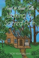 Head to Heart Talks - Walking a Sacred Path 
