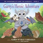 Garry's Heroic Adventure! 