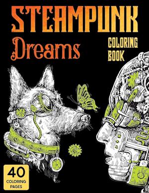 Steampunk Dreams Coloring Book