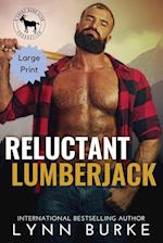 Reluctant Lumberjack Large Print