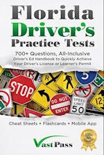 Florida Driver's Practice Tests: 700+ Questions, All-Inclusive Driver's Ed Handbook to Quickly achieve your Driver's License or Learner's Permit (Chea