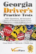 Georgia Driver's Practice Tests: 700+ Questions, All-Inclusive Driver's Ed Handbook to Quickly achieve your Driver's License or Learner's Permit (Chea
