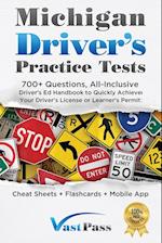 Michigan Driver's Practice Tests: 700+ Questions, All-Inclusive Driver's Ed Handbook to Quickly achieve your Driver's License or Learner's Permit (Che