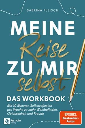 Meine Reise zu mir selbst - Das Workbook