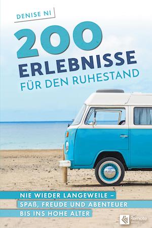 200 Erlebnisse für den Ruhestand