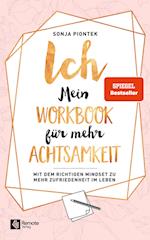 ICH - Mein Workbook für mehr Achtsamkeit